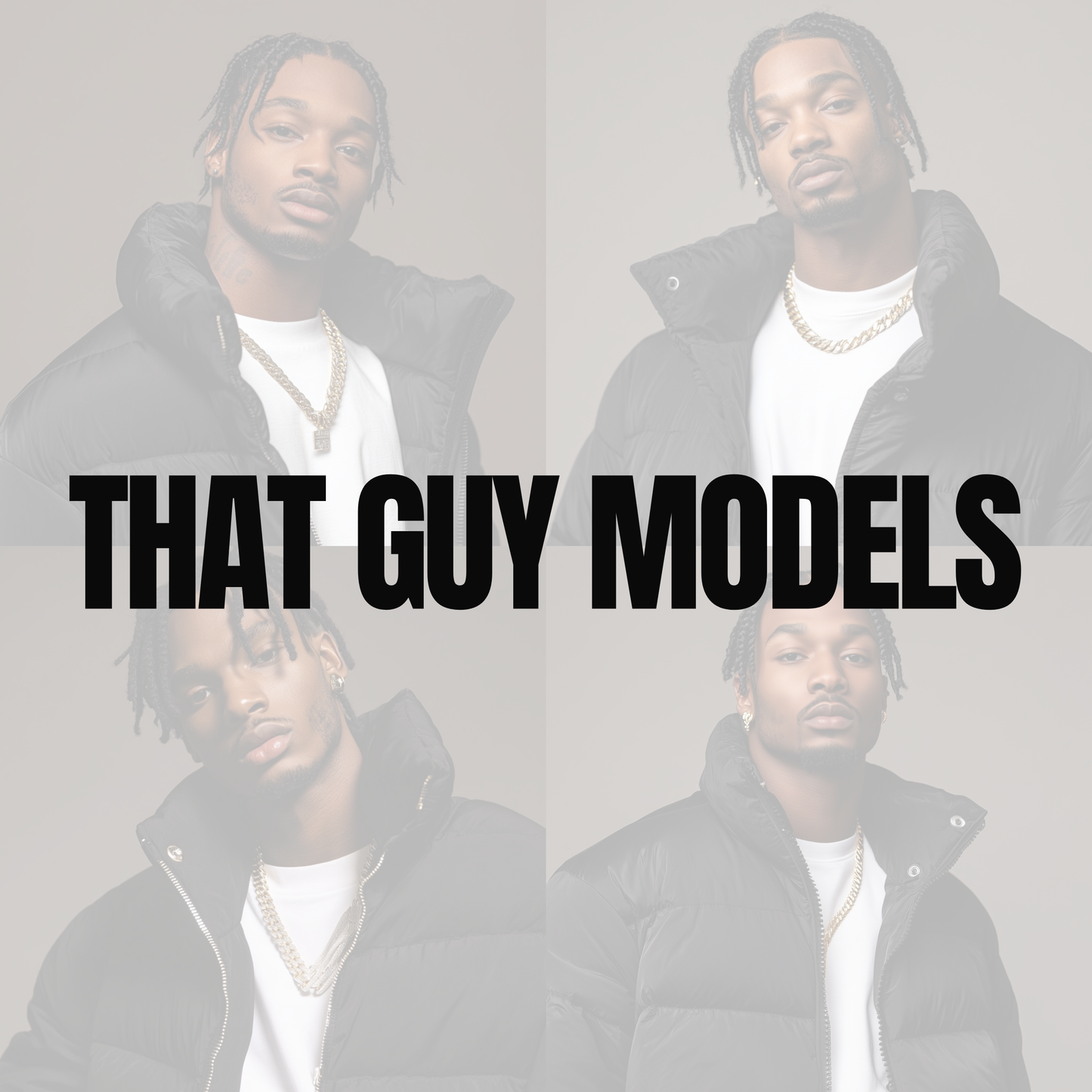 ‘That Guy’ Models